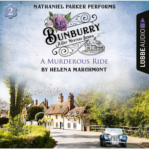 A Murderous Ride - Bunburry - A Cosy Mystery Series, Episode 2