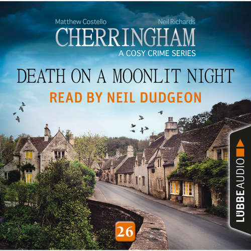 Audiobook Death on a Moonlit Night - Cherringham - A Cosy Crime Series: Mystery Shorts 26 - Matthew Costello - Neil Dudgeon Audiobook Death on a Moonlit Night - Cherringham - A Cosy Crime Series: Mystery Shorts 26 - Matthew Costello - Neil Dudgeon