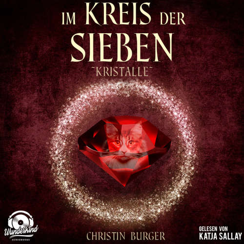 Hoerbuch Kristalle - Im Kreis der Sieben, Band 3 - Christin Burger - Katja Sallay Hoerbuch Kristalle - Im Kreis der Sieben, Band 3 - Christin Burger - Katja Sallay