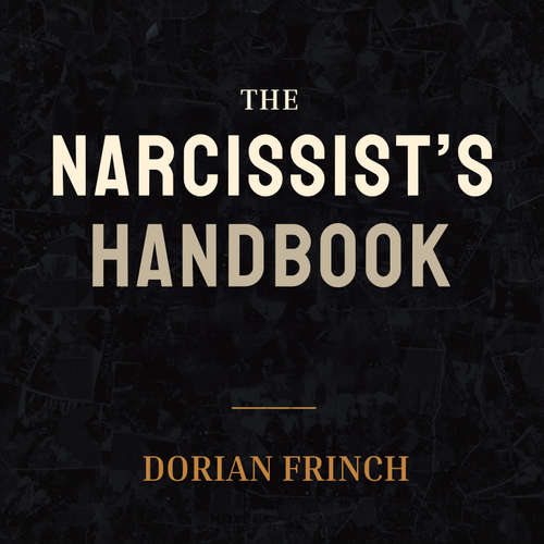 Audiobook The Narcissists Handbook - Dorian Frinch - Hale Bennett