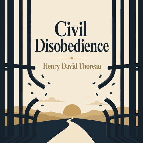 Audiobook Civil Disobedience - Henry David Thoreau - Andrew Jackson
