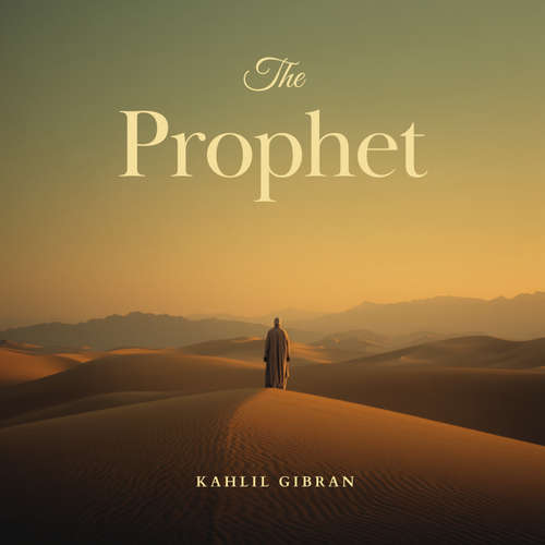 Audiobook The Prophet - Kahlil Gibran - Hale Bennett