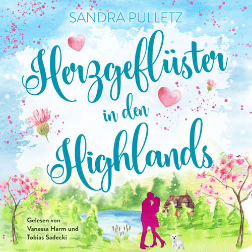 Hoerbuch Herzgeflüster in den Highlands: Schottland-Liebesroman - Sandra Pulletz - Vanessa Harm