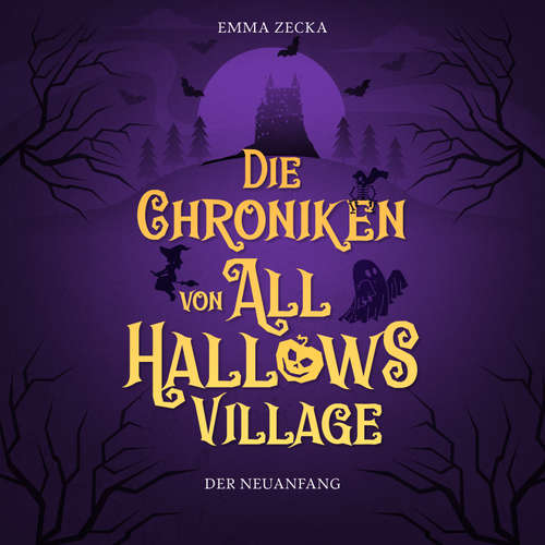 Hoerbuch Die Chroniken von All Hallows Village - Emma Zecka - Denise Desombre
