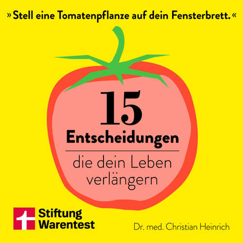 Hoerbuch 15 Entscheidungen, die dein Leben verlängern - Christian Heinrich - Michaela van de Loo