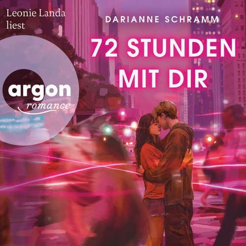 Hoerbuch 72 Stunden mit dir - Darianne Schramm - Leonie Landa