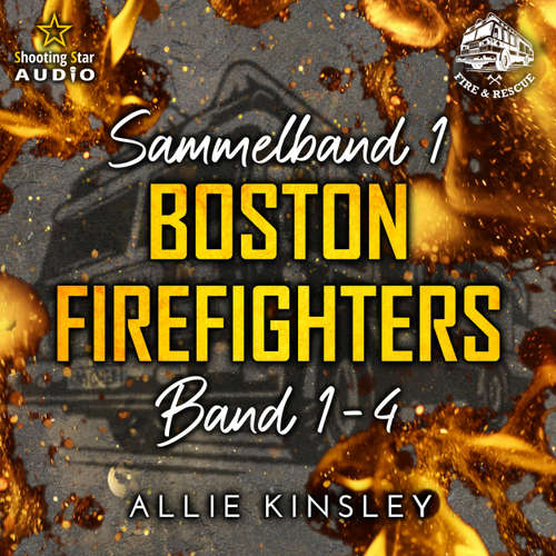 Hoerbuch Sammelband 1 - Boston Firefighters - Allie Kinsley - U. C. Roth