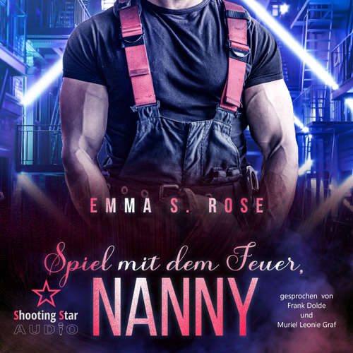 Hoerbuch Spiel mit dem Feuer, Nanny - Die Nanny-Agentur, Band 9 - Emma S. Rose - Frank Dolde