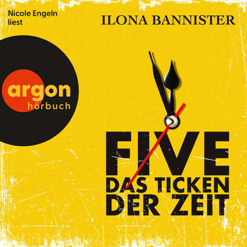 Hoerbuch FIVE - Das Ticken der Zeit - Ilona Bannister - Nicole Engeln