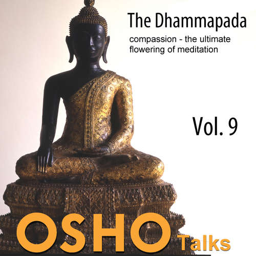 Audiobook The Dhammapada - The Way of the Buddha Vol.09 - OSHO - Osho