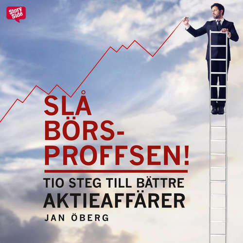 Audiokniha Slå börsproffsen - Tio steg till bättre aktieaffärer - Jan Öberg - Per Juhlin