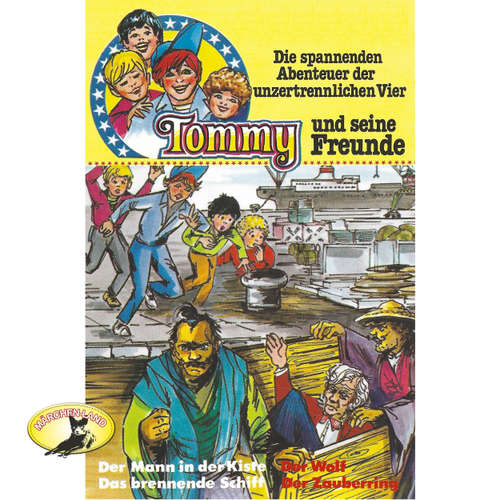 Hoerbuch Tommy und seine Freunde, Folge 3: Der Mann in der Kiste / Das brennende Schiff / Der Wolf / Der Zauberring - Gören Stendal - Harald Leipnitz