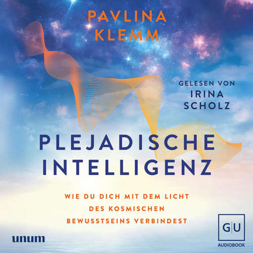 Hoerbuch Plejadische Intelligenz - Pavlina Klemm - Irina Scholz