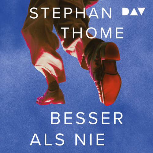 Hoerbuch Besser als nie - Stephan Thome - Claudia Michelsen