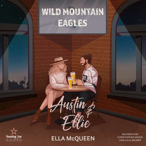 Hoerbuch Austin & Ellie - Wild Mountain Eagles, Band 3 - Ella McQueen - Christopher Mayer