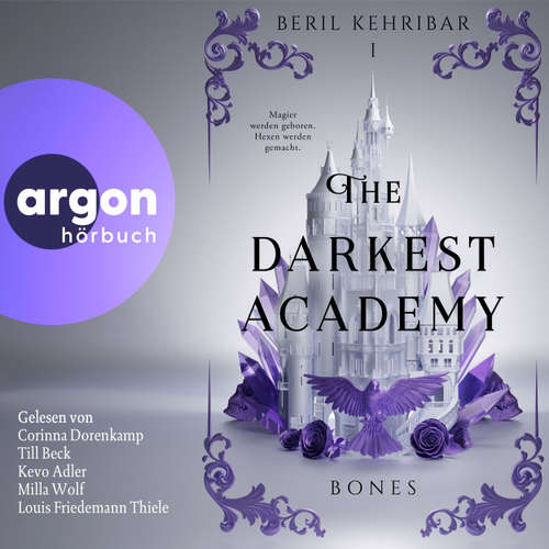 Hoerbuch The Darkest Academy 1 - Bones - The Darkest Academy, Band 1 - Beril Kehribar - Corinna Dorenkamp