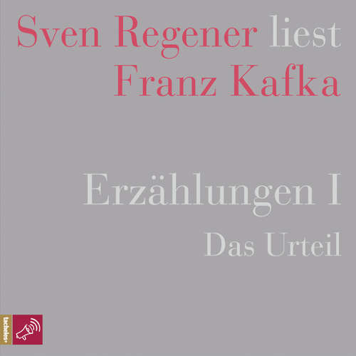 Hoerbuch Erzählungen I - Das Urteil - Sven Regener liest Franz Kafka - Franz Kafka - Sven Regener