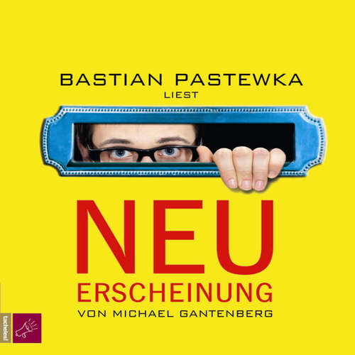 Hoerbuch Neuerscheinung - Michael Gantenberg - Bastian Pastewka