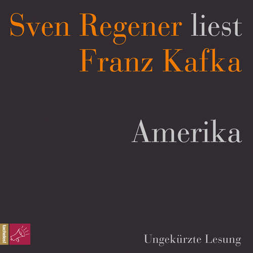 Hoerbuch Amerika - Sven Regener liest Franz Kafka - Franz Kafka - Sven Regener