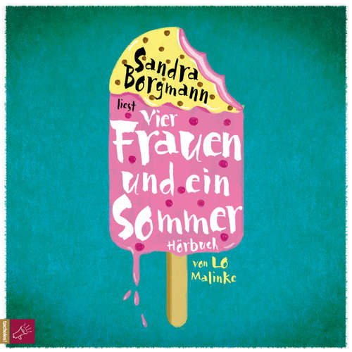 Hoerbuch Vier Frauen und ein Sommer - Lo Malinke - Sandra Borgmann