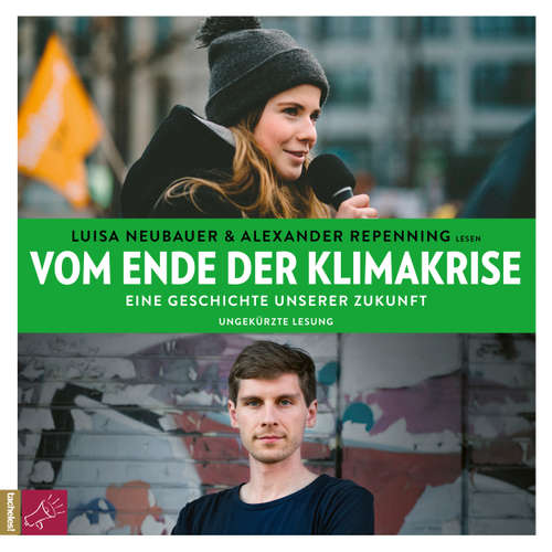 Hoerbuch Vom Ende der Klimakrise - Eine Geschichte unserer Zukunft - Luisa Neubauer - Luisa Neubauer