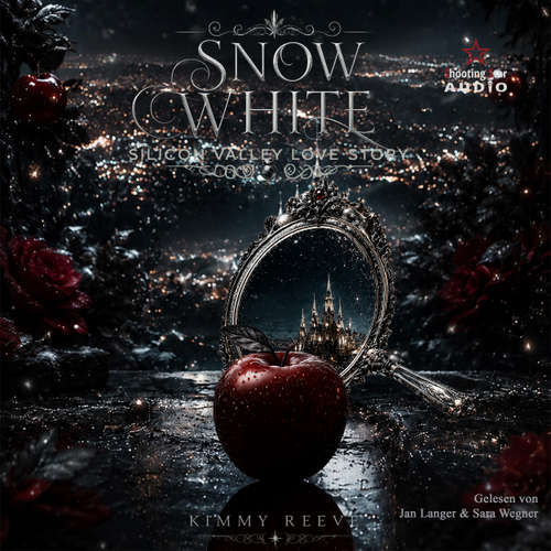 Hoerbuch Snow White: Silicon Valley Love Story - Modern Fary Tales, Band 3 - Kimmy Reeve - Jan Langer