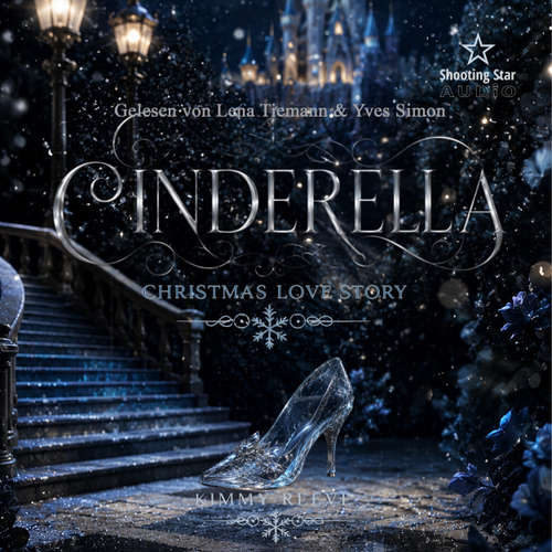 Hoerbuch Cinderella: Christmas Love Story - Modern Fary Tales, Band 2 - Kimmy Reeve - Lena Tiemann