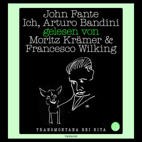 Hoerbuch Ich, Arturo Bandini - John Fante - Moritz Krämer