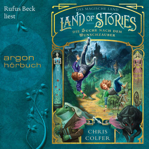 Hoerbuch Land of Stories - Das magische Land - Die Suche nach dem Wunschzauber - Chris Colfer - Rufus Beck Hoerbuch Land of Stories - Das magische Land - Die Suche nach dem Wunschzauber - Chris Colfer - Rufus Beck