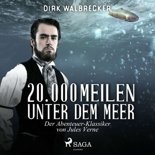 20.000 Meilen unter dem Meer - Der Abenteuer-Klassiker von Jules Verne