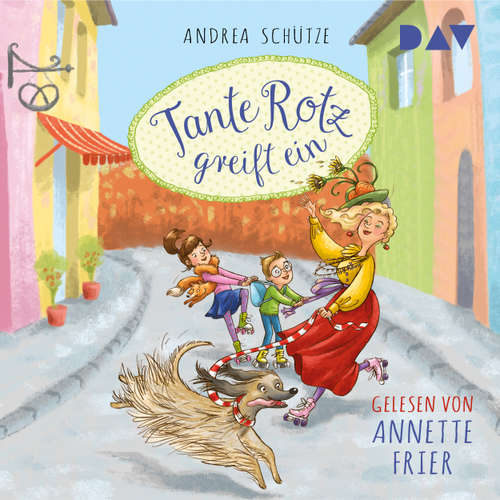 Hoerbuch Tante Rotz greift ein - Andrea Schütze - Annette Frier