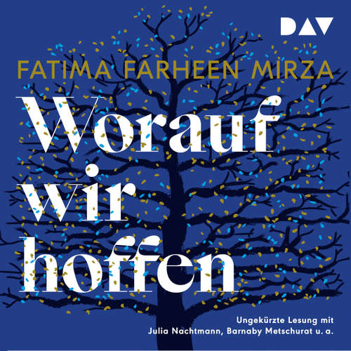 Hoerbuch Worauf wir hoffen - Fatima Farheen Mirza - Julia Nachtmann