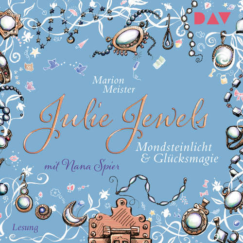 Mondsteinlicht und Glücksmagie - Julie Jewels, Teil 3
