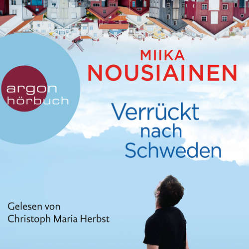 Hoerbuch Verrückt nach Schweden - Miika Nousiainen - Christoph Maria Herbst
