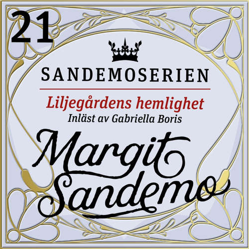 Audiokniha Liljegårdens hemlighet - Margit Sandemo - Gabriella Boris