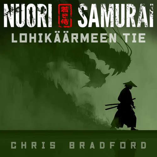 Audiokniha Nuori samurai - Lohikäärmeen tie - Chris Bradford - Aku Laitinen
