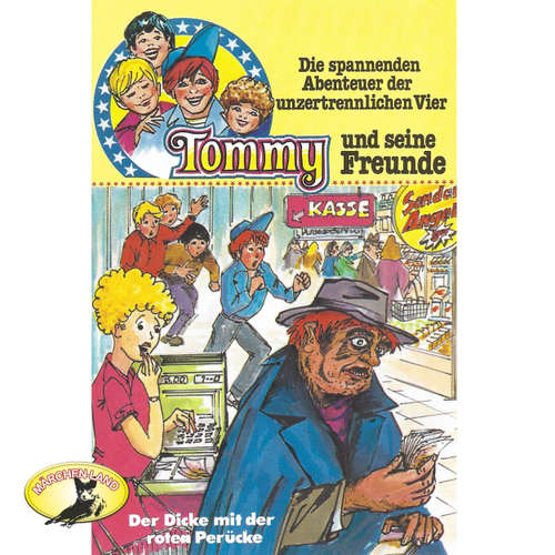 Hoerbuch Tommy und seine Freunde, Folge 7: Der Dicke mit der roten Perücke - Anke Beckert - Harald Leipnitz