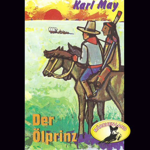 Hoerbuch Karl May, Der Ölprinz - Karl May - Dirk Bender Hoerbuch Karl May, Der Ölprinz - Karl May - Dirk Bender