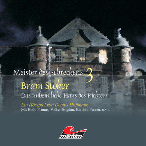 Hoerbuch Meister des Schreckens, Folge 3: Das unheimliche Haus des Richters - Bram Stoker - Bodo Primus