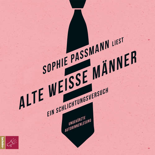 Hoerbuch Alte weiße Männer - Sophie Passmann - Sophie Passmann Hoerbuch Alte weiße Männer - Sophie Passmann - Sophie Passmann