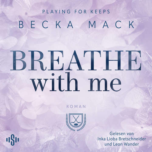 Hoerbuch Playing For Keeps 5: Breathe With Me - Becka Mack - Inka Lioba Bretschneider