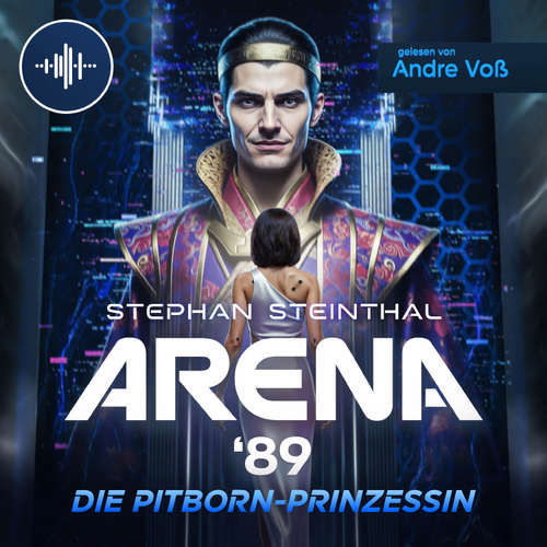 Hoerbuch ARENA '89 - Stephan Steinthal - Andre Voß