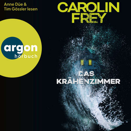 Hoerbuch Das Krähenzimmer - Carolin Frey - Anne Düe