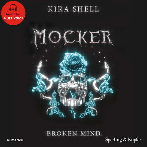 Audio libro Mocker. Broken Mind - Shell Kira - Cardani Emanuela