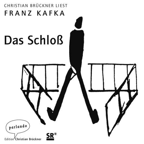 Hoerbuch Das Schloß - Franz Kafka - Christian Brückner