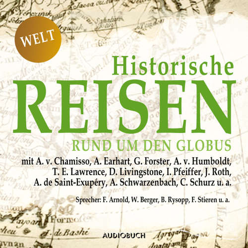 Hoerbuch Historische Reisen - rund um den Globus - Historische Reisen 4 - A. v. Chamisso - Frank Stieren Hoerbuch Historische Reisen - rund um den Globus - Historische Reisen 4 - A. v. Chamisso - Frank Stieren