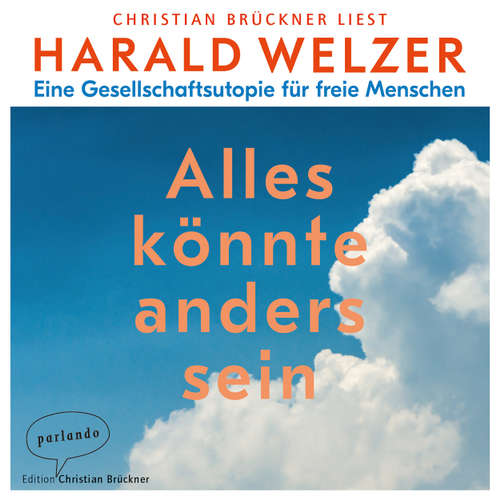 Alles könnte anders sein - Eine Gesellschaftsutopie für freie Menschen