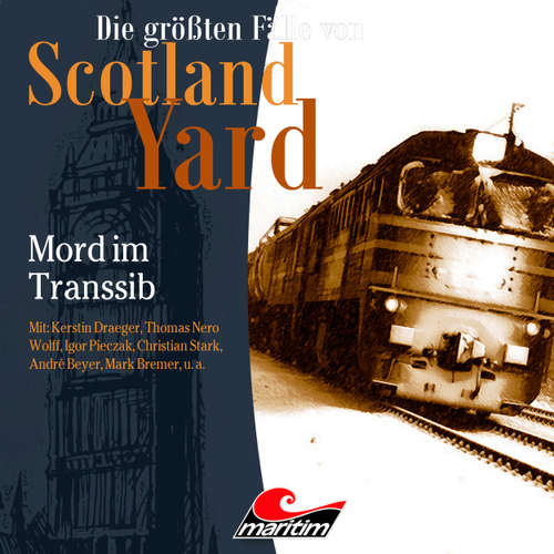 Hoerbuch Die größten Fälle von Scotland Yard, Folge 38: Mord im Transsib - Paul Burghardt - Kerstin Draeger