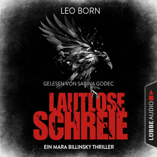 Hoerbuch Lautlose Schreie - Ein Mara Billinsky Thriller - Ein Fall für Mara Billinsky 2 - Leo Born - Sabina Godec Hoerbuch Lautlose Schreie - Ein Mara Billinsky Thriller - Ein Fall für Mara Billinsky 2 - Leo Born - Sabina Godec