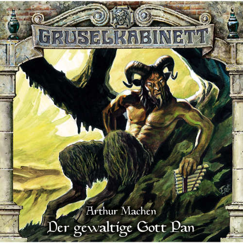 Hoerbuch Gruselkabinett, Folge 144: Der gewaltige Gott Pan - Arthur Machen - Michael-Che Koch